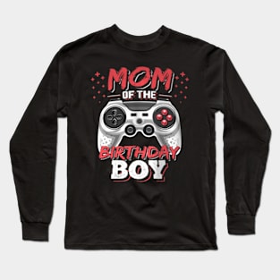 Mom of the Birthday Video Birthday Long Sleeve T-Shirt